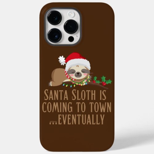SANTA SLOTH IS COMING TO TOWN EVENTUALLY        Case_Mate iPhone 14 PRO MAX CASE