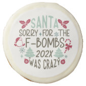 Santa Sorry for the F-Bombs - Funny Cookie (Front)