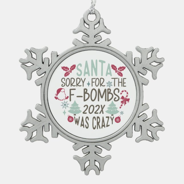 Santa Sorry for the F-Bombs - Funny  Snowflake Pewter Christmas Ornament (Front)