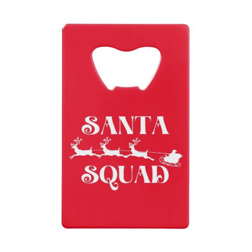 Santa Squad Christmas Credit Card Bottle Opener