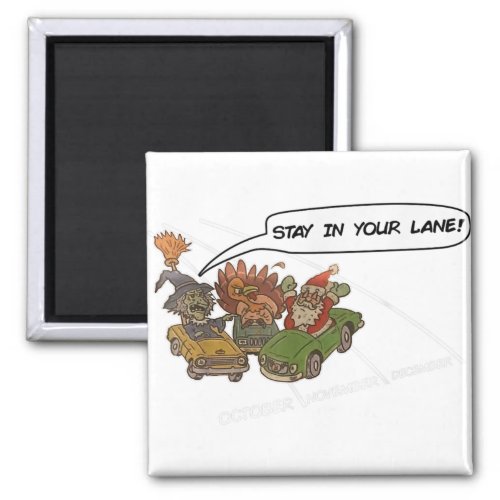 Santa stay in your lane christmas magnet