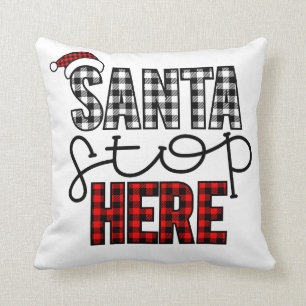 Santa Stop Here Christmas Home Decoration Throw Pillow