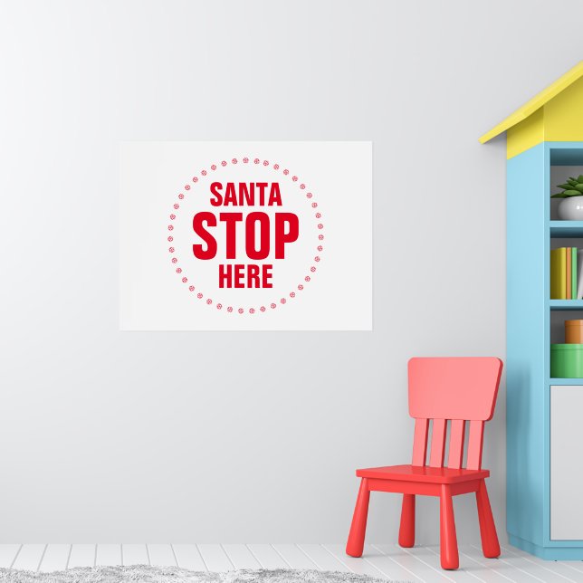 Santa Stop Here red and white cute funny Poster (Nursery 1)
