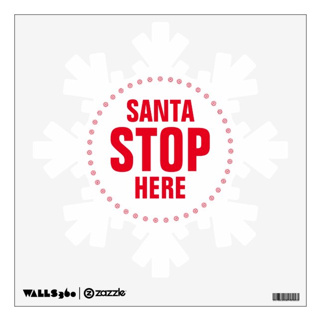 Santa Stop Here red and white cute funny Wall Decal (Front)