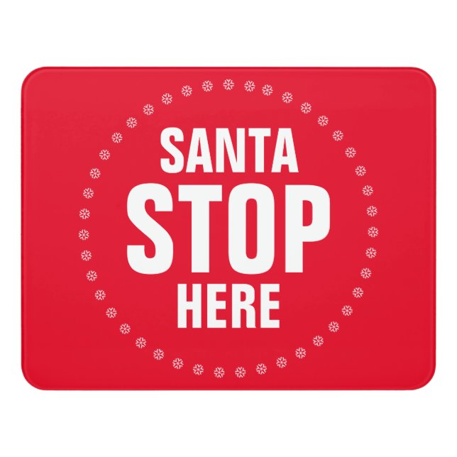 Santa Stop Here red & white cute funny  Door Sign (Contemporary Front)