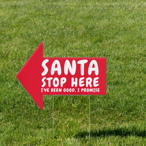 Santa Stop Here Single Sided Sign