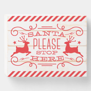 Santa Stop Here Wooden Box Sign