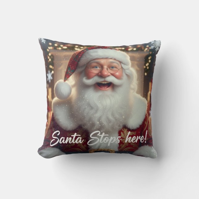 Santa Stops Here!  Throw Pillow (Front)