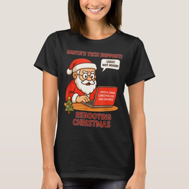 Santa Support s Rebooting Humor Tech Computer Humo T-Shirt (Front)