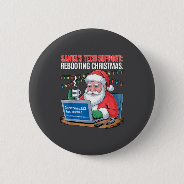 Santa Support Tech s Rebooting Tee Button (Front)