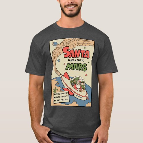 Santa Takes A Trip To Mars T_Shirt