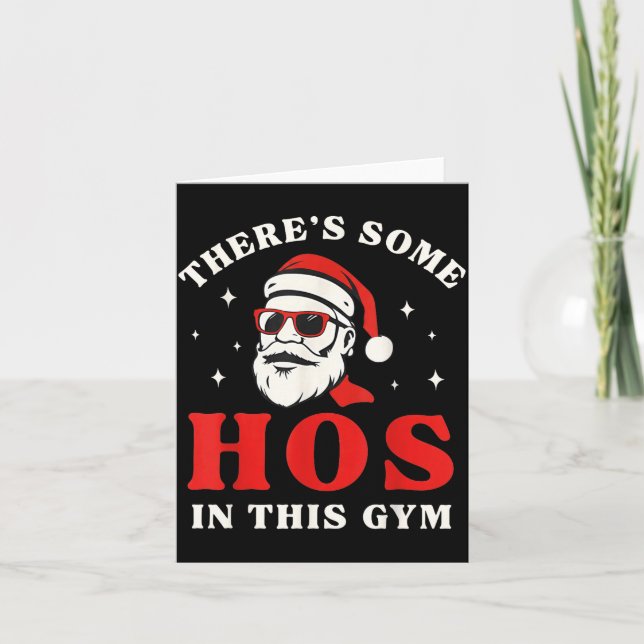 Santa There's Some Hos In This Gym  Card (Front)