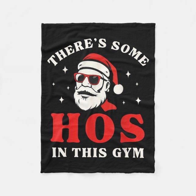 Santa There's Some Hos In This Gym  Fleece Blanket (Front)