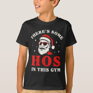 Santa There's Some Hos In This Gym T-Shirt