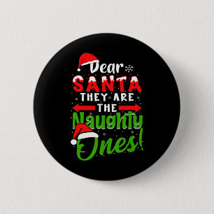 Santa They Are The Naughty Ones Funny Christmas Button