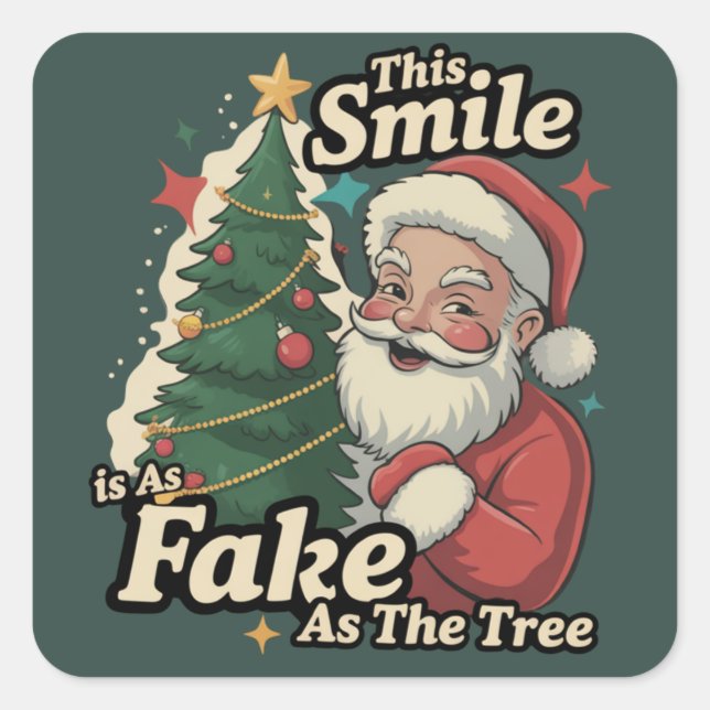 Santa This Smile Is As Fake As The Tree Family  Square Sticker (Front)