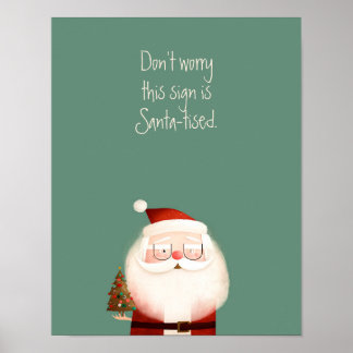 Santa-tised Santa Claus Funny Quote Poster