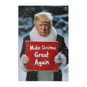 Santa Trump: “Make Christmas Great Again” Acrylic Print