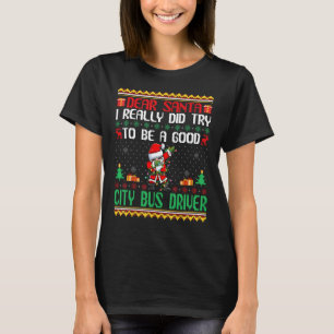 Santa Try to Be a Good City Bus Driver Funny Chris T-Shirt