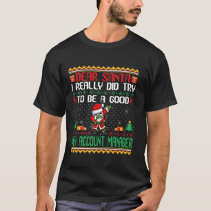 Santa Try to Be a Good Key Account Manager Funny C T-Shirt