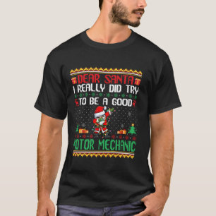 Santa Try to Be a Good Motor Mechanic Funny Christ T-Shirt