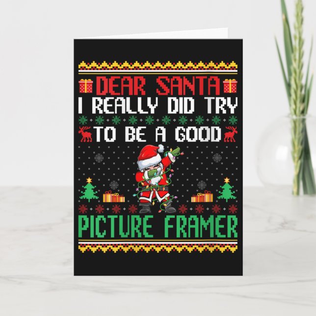 Santa Try To Be A Good Picture Framer - Funny Chri Card (Front)