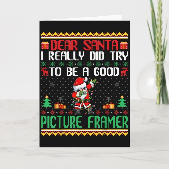 Santa Try To Be A Good Picture Framer - Funny Chri Card (Front)