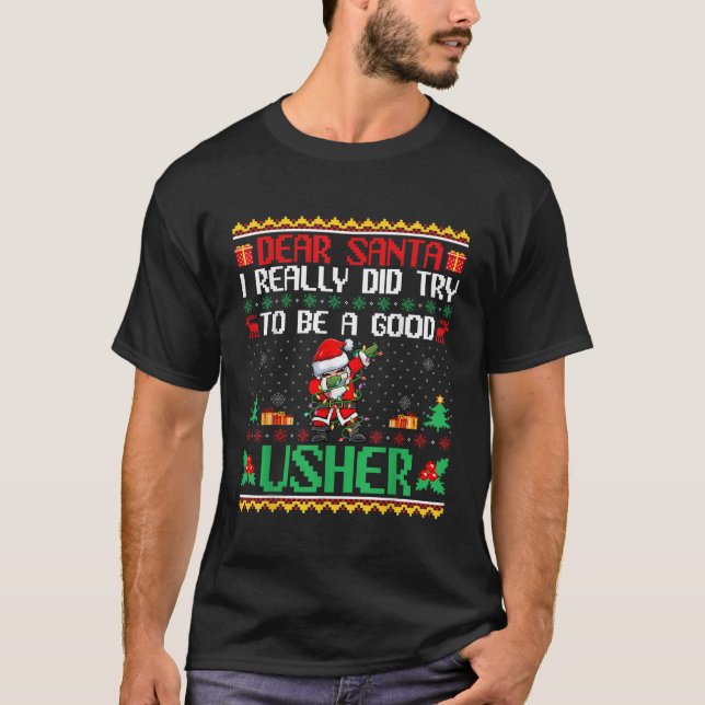 Santa Try to Be a Good Usher Funny Christmas T-Shirt (Front)