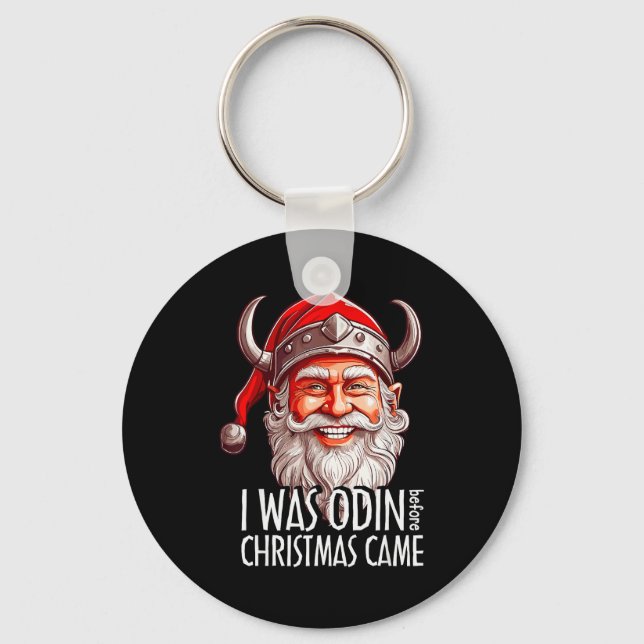 Santa Viking Christmas Men I Was Odin Before Chris Keychain (Front)