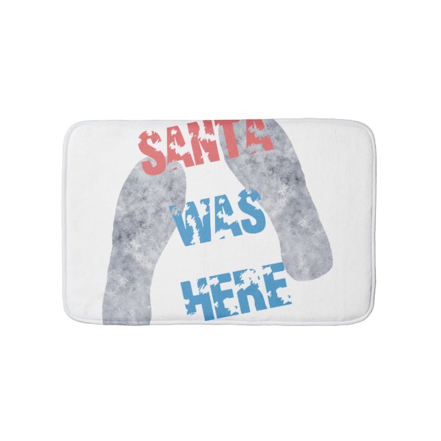 Santa Was Here Bathroom Mat (Front)