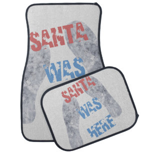 Santa Was Here Funny Car Floor Mat