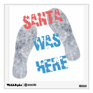 Santa Was Here Wall Decal