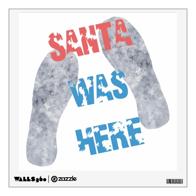 Santa Was Here Wall Decal (Front)