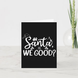 Santa We Good Funny Naughty Or Nice List Christmas Card