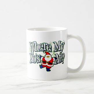 Santa Where my Ho's at.png Coffee Mug