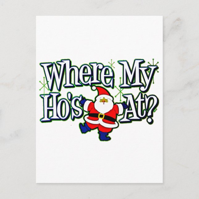 Santa Where my Ho's at.png Holiday Postcard (Front)