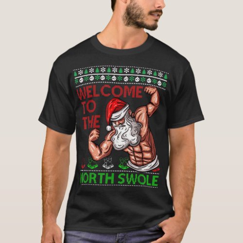 Santa Workout Welcome Up At North Swole Ugly Chris T_Shirt