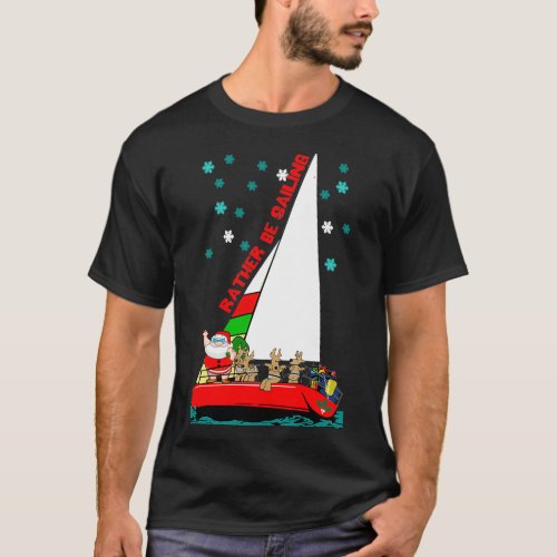 Santa Would Rather Be Sailing at Christmas Classic T_Shirt