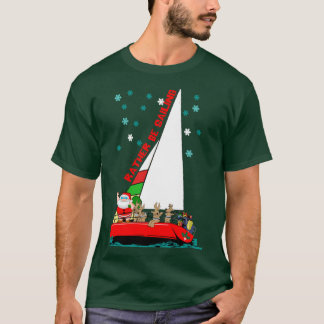 Santa Would Rather Be Sailing at Christmas T-Shirt