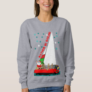 Santa Would Rather Be Sailing Sweatshirt