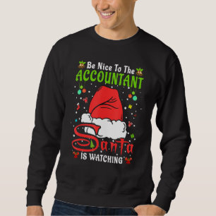 Santa Xmas Pajamas Be Nice To The Accountant Chris Sweatshirt
