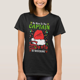 Santa Xmas Pajamas Be Nice To The Captain Christma T-Shirt