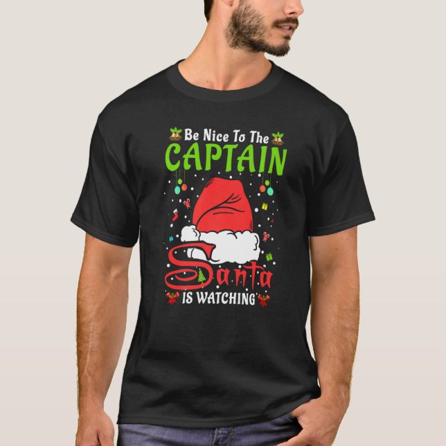 Santa Xmas Pajamas Be Nice To The Captain Christma T-Shirt (Front)