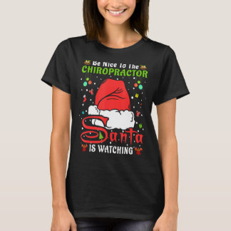 Santa Xmas Pajamas Be Nice To The Chiropractor Chr T-Shirt