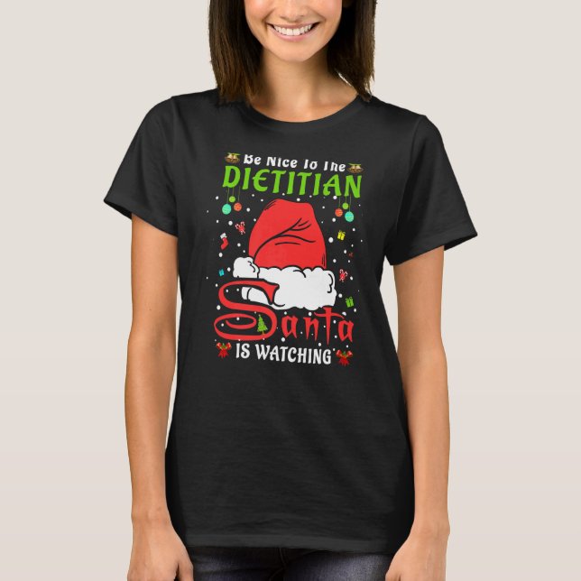 Santa Xmas Pajamas Be Nice To The Dietitian Christ T-Shirt (Front)