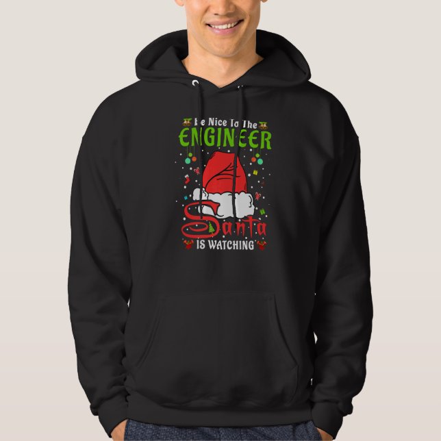 Santa Xmas Pajamas Be Nice To The Engineer Christm Hoodie (Front)
