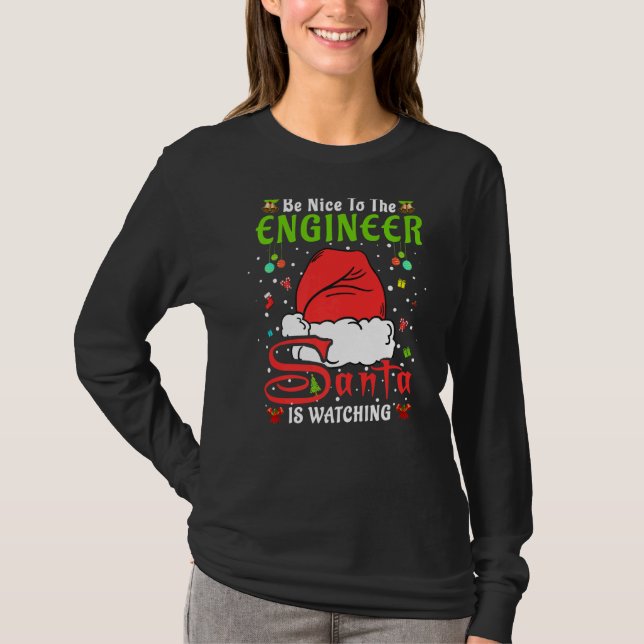Santa Xmas Pajamas Be Nice To The Engineer Christm T-Shirt (Front)