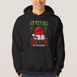 Santa Xmas Pajamas Be Nice To The Hospice Nurse Ch Hoodie