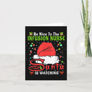 Santa Xmas Pajamas Be Nice To The Infusion Nurse C Card
