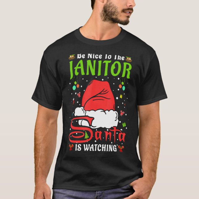 Santa Xmas Pajamas Be Nice To The Janitor Christma T-Shirt (Front)